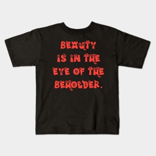 Beauty is In The Eye of the Beholder Tabletop RPG Kids T-Shirt